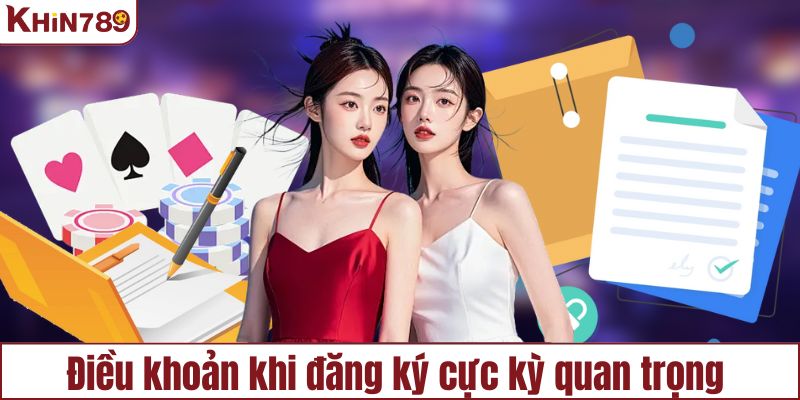 Điều khoản khi đăng ký cực kỳ quan trọng