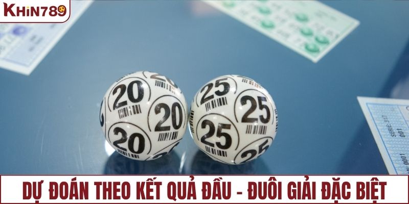 Dự đoán theo kết quả đầu - đuôi giải Đặc biệt