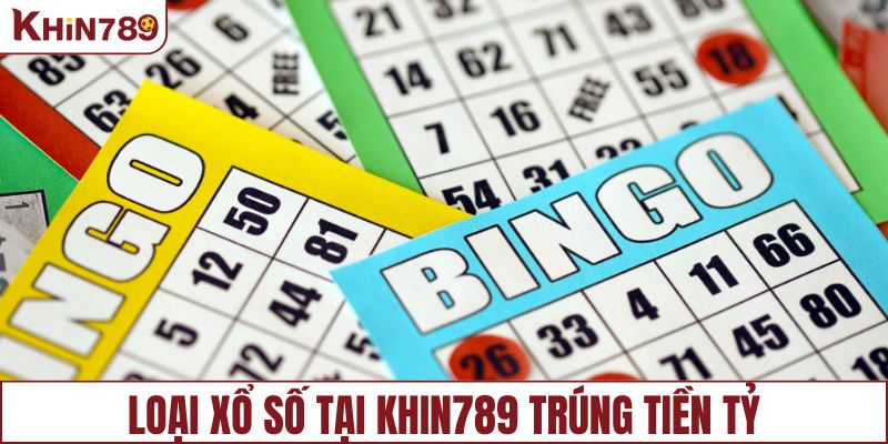 Các hình thức xổ số tại nhà cái KHIN789