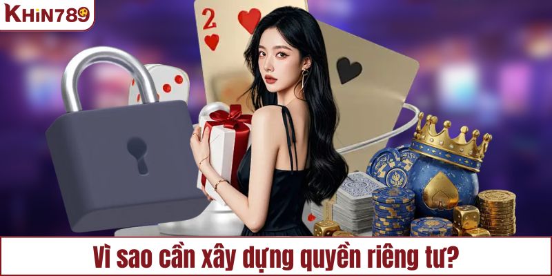 Lý do nhà cái đặt ra chính sách riêng tư