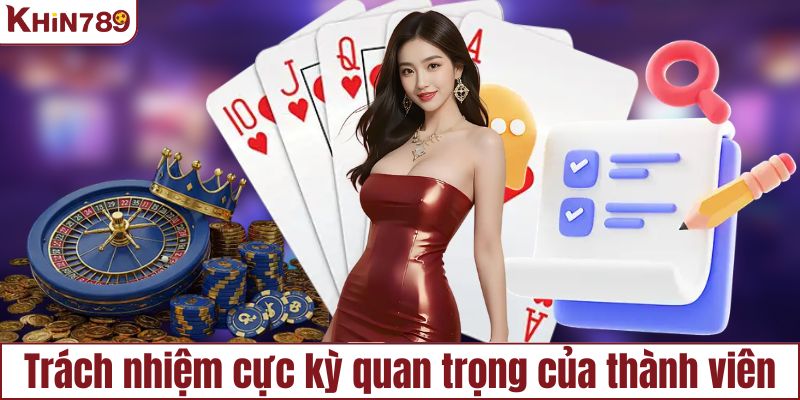 Trách nhiệm của thành viên trong điều khoản & điều kiện
